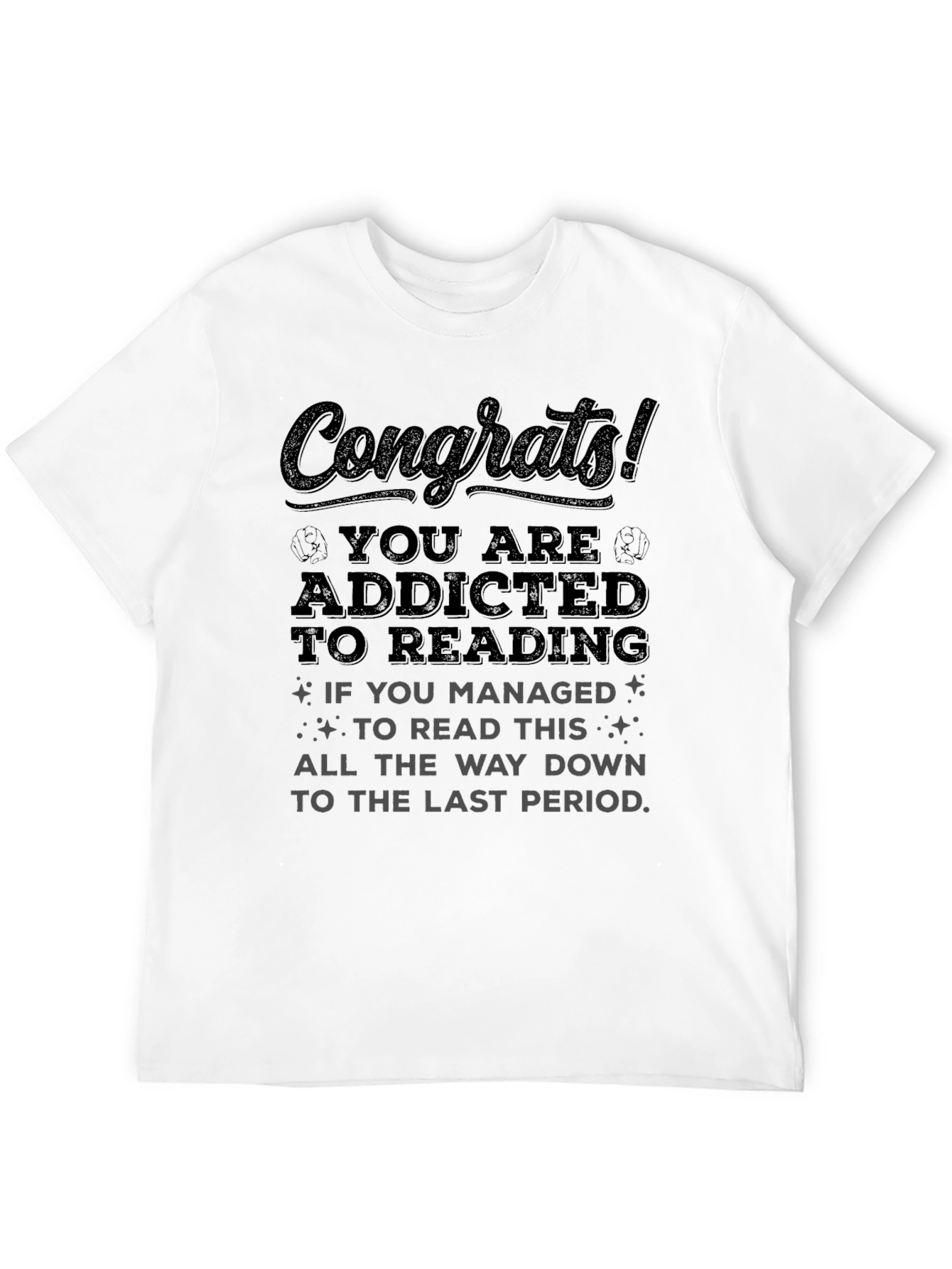Congrats! Addicted to Reading T-Shirt
