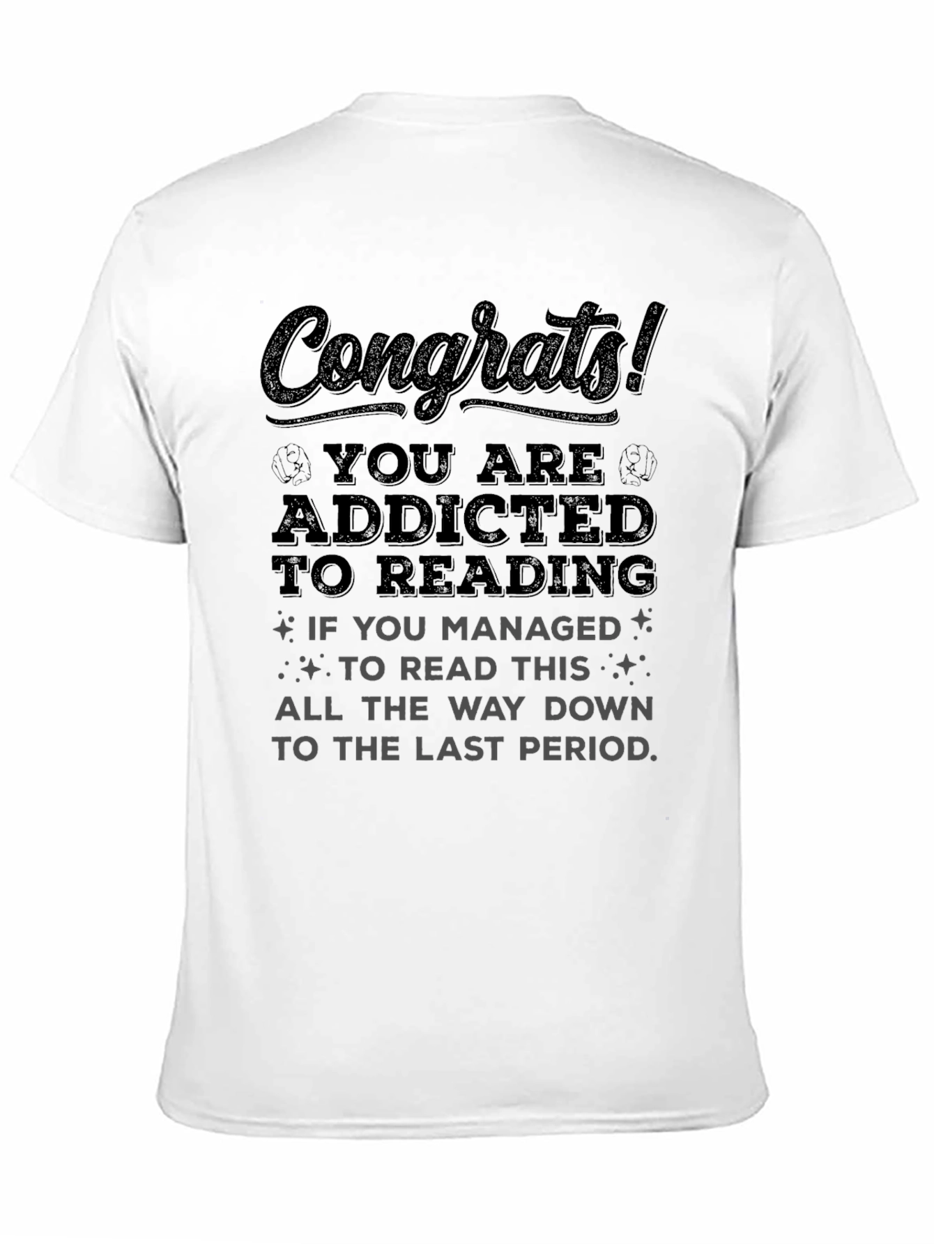 Congrats! Addicted to Reading T-Shirt