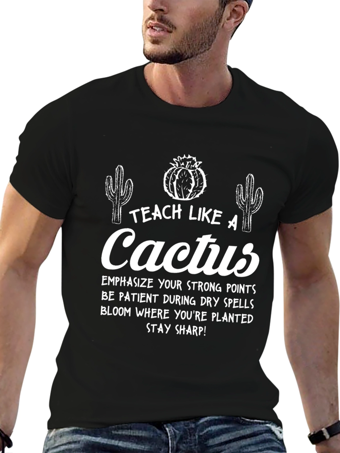 Teach Like A Cactus T-Shirt