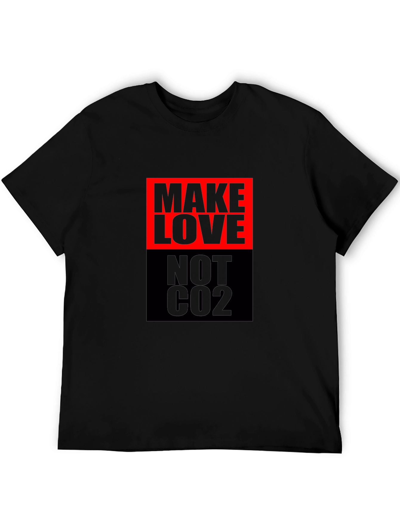 Make Love Not CO2 Graphic T-Shirt