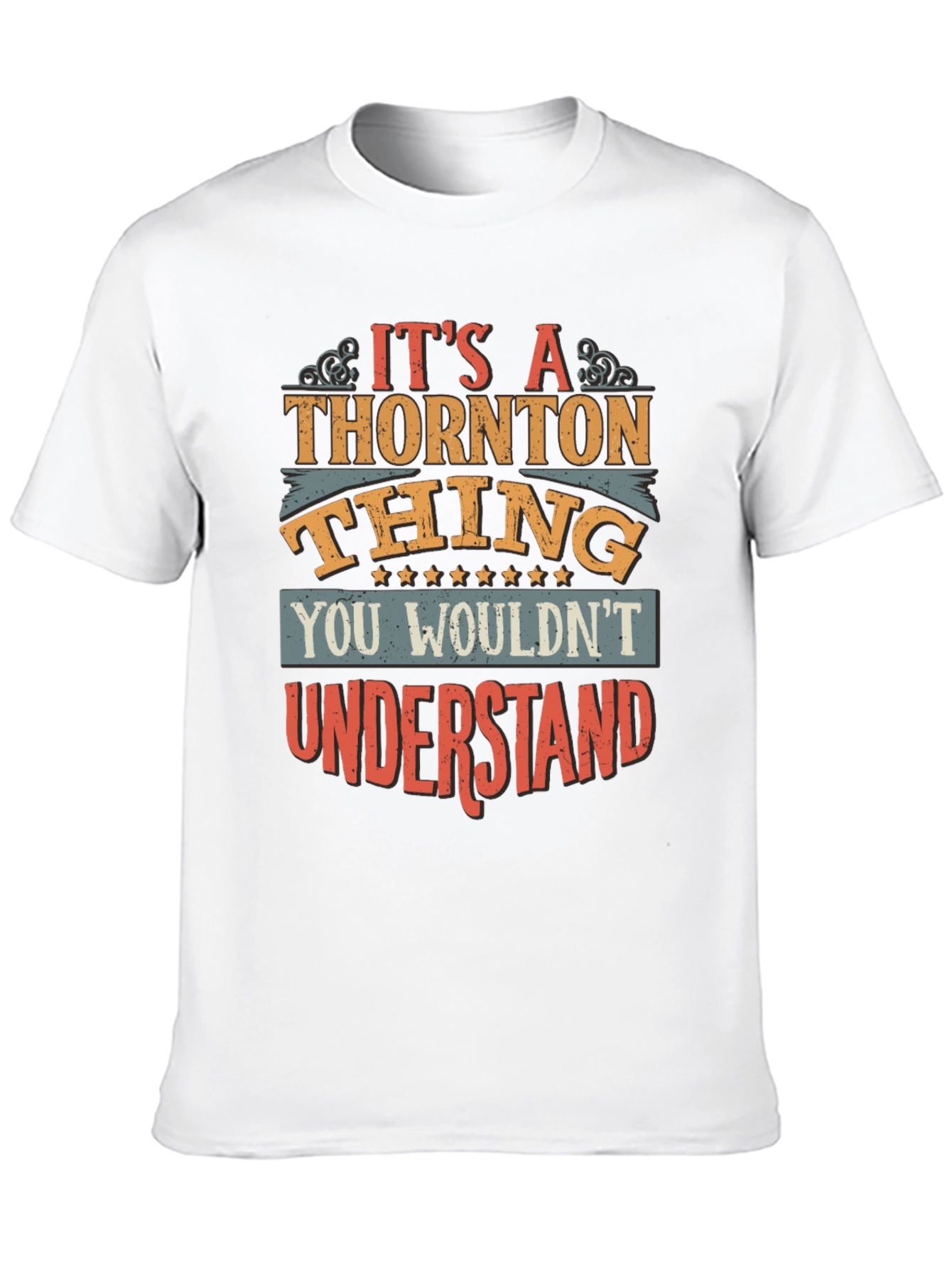 Its a Thornton Thing T-Shirt