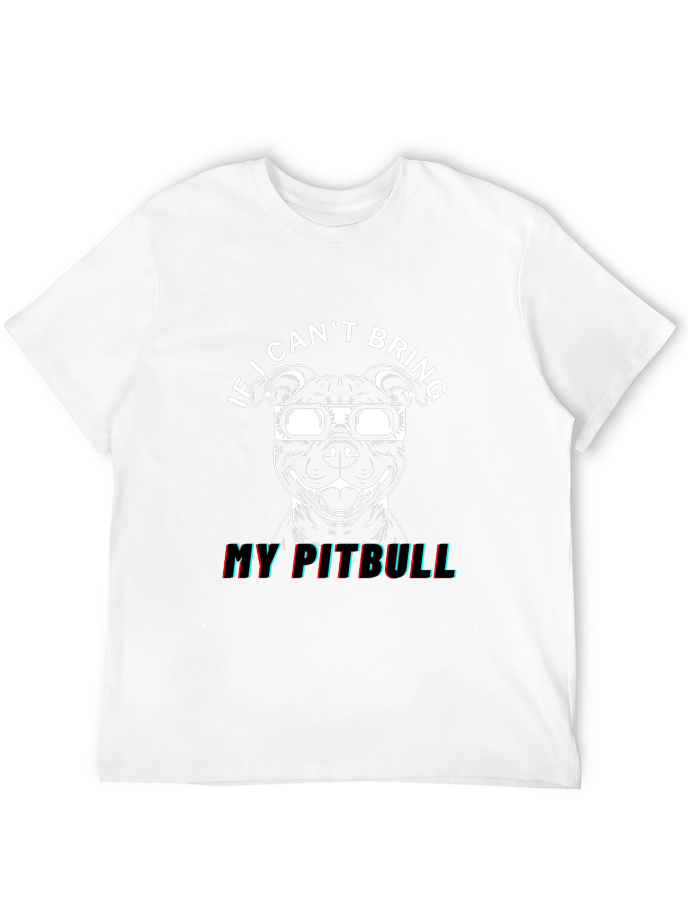 Cool Pitbull T-Shirt: If I Cant Bring My Pitbull!