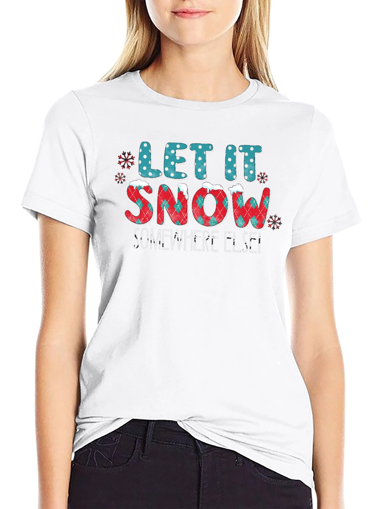 Let It Snow Somewhere Else Graphic Tee
