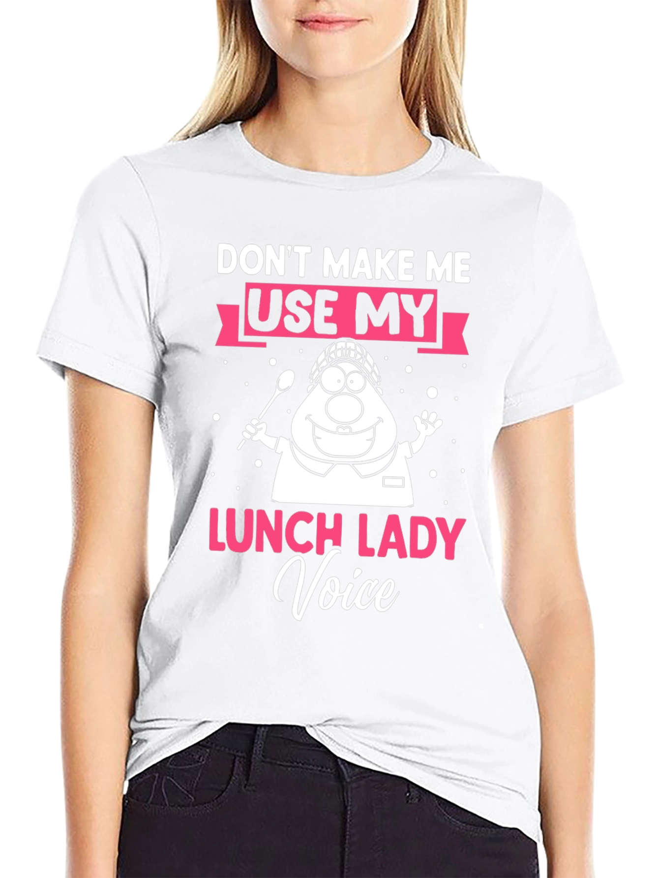 Dont Make Me Use Lunch Lady Voice T-Shirt
