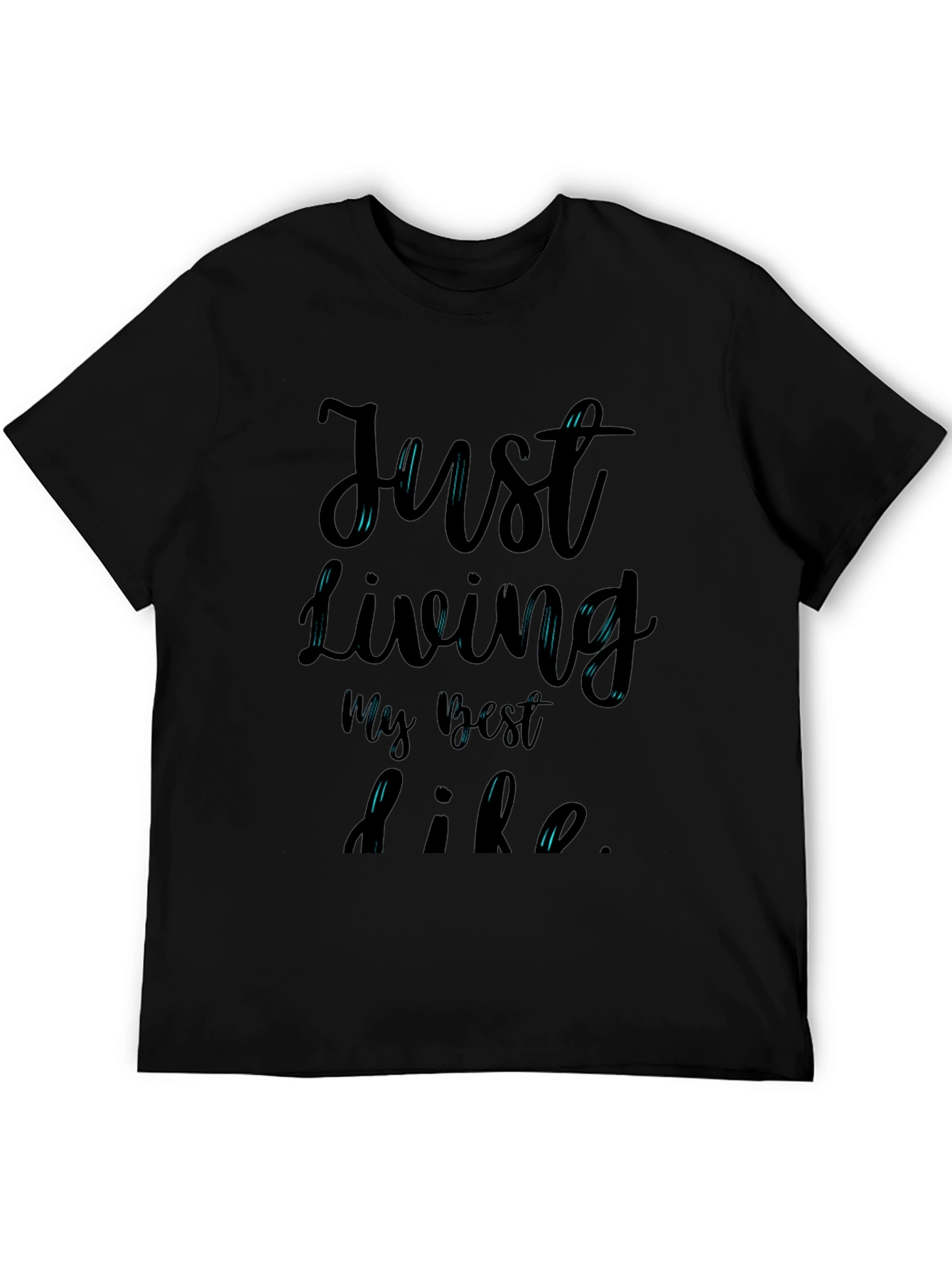 Just Living My Best Life T-Shirt