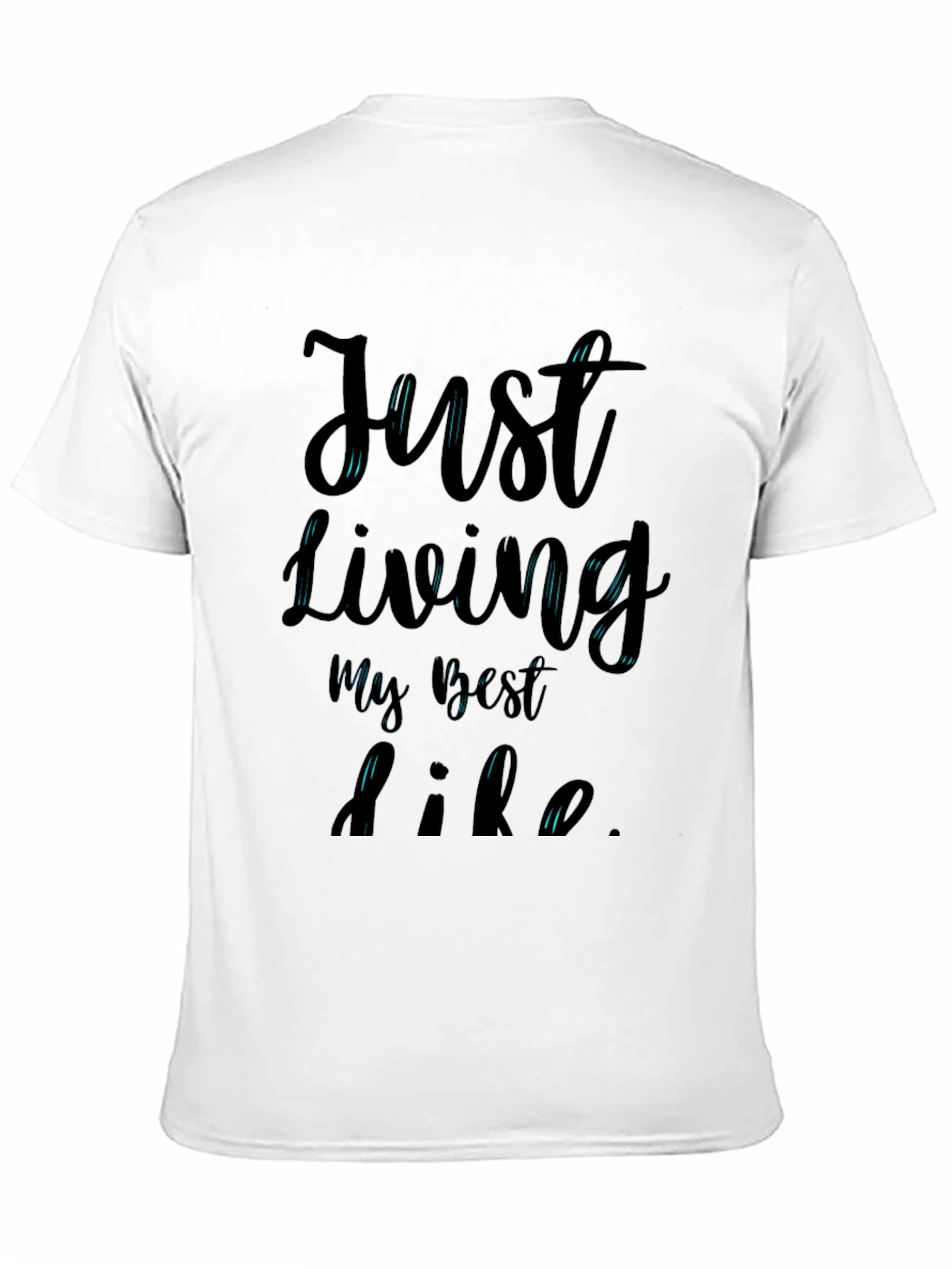 Just Living My Best Life T-Shirt