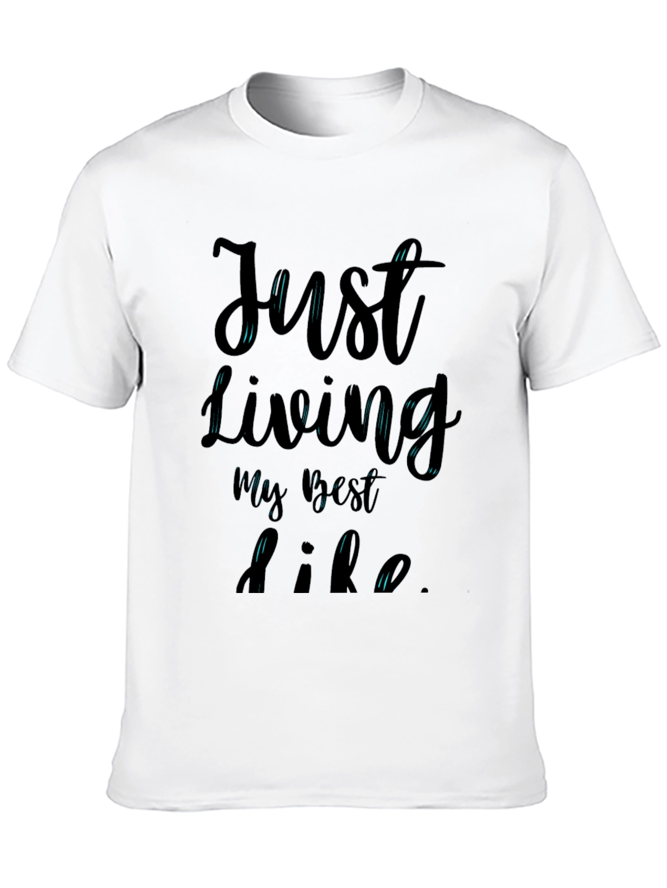 Just Living My Best Life T-Shirt