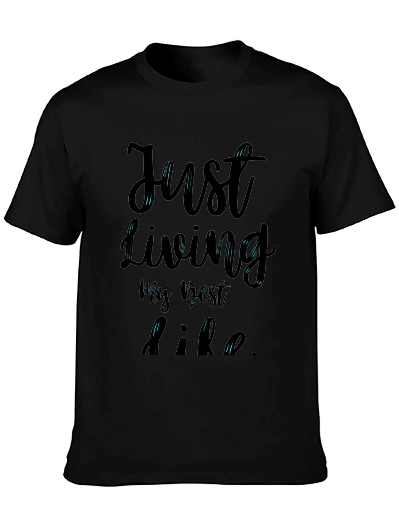 Just Living My Best Life T-Shirt