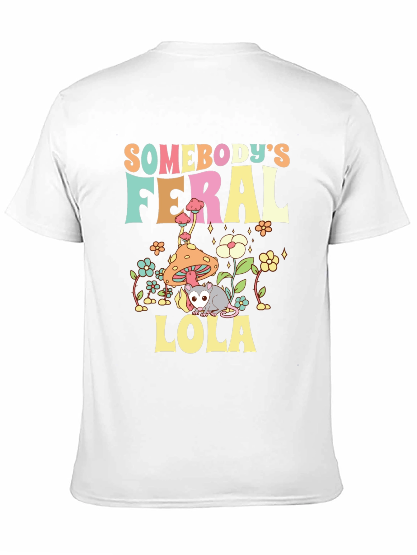 Somebodys Feral Lola Funny Graphic T-Shirt
