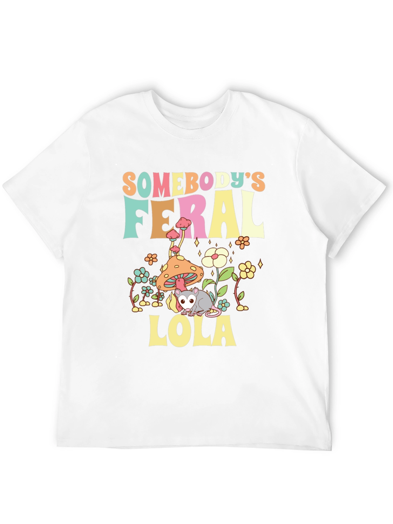 Somebodys Feral Lola Funny Graphic T-Shirt