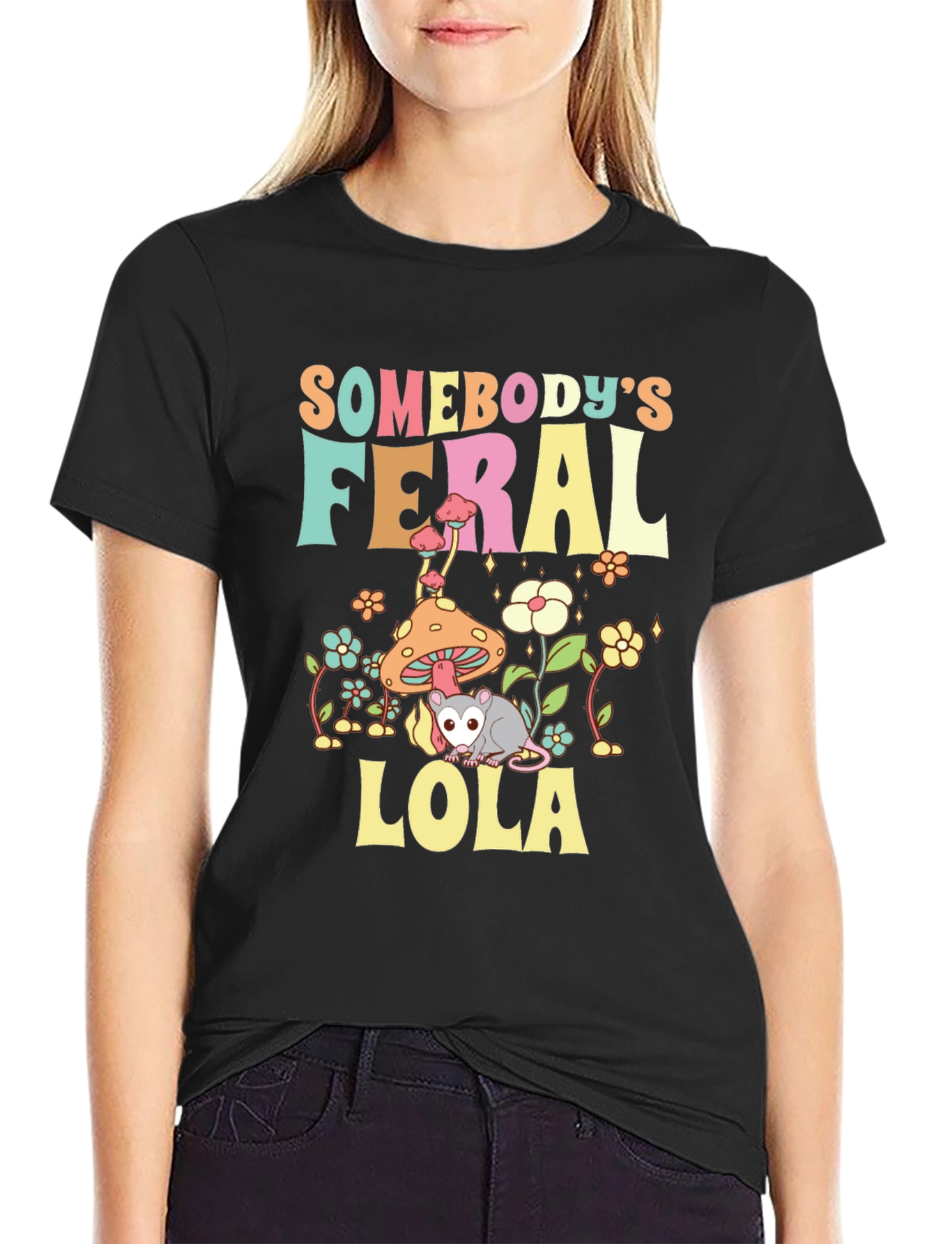 Somebodys Feral Lola Funny Graphic T-Shirt