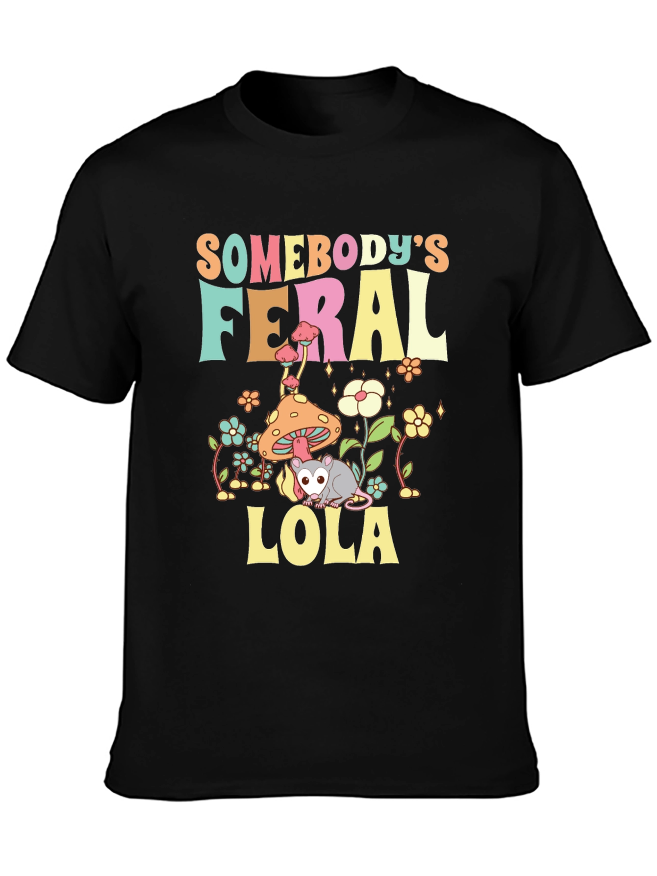 Somebodys Feral Lola Funny Graphic T-Shirt