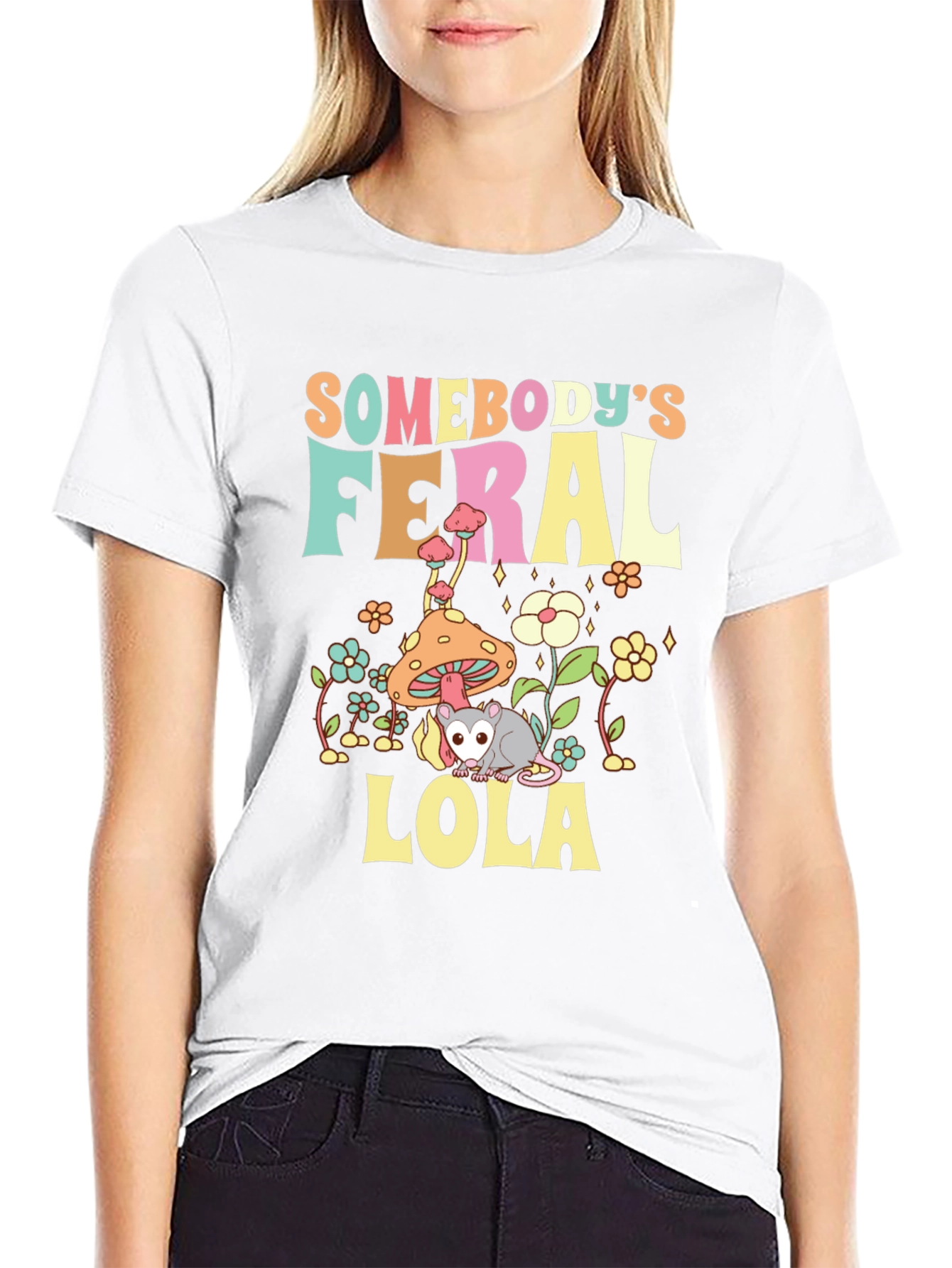 Somebodys Feral Lola Funny Graphic T-Shirt