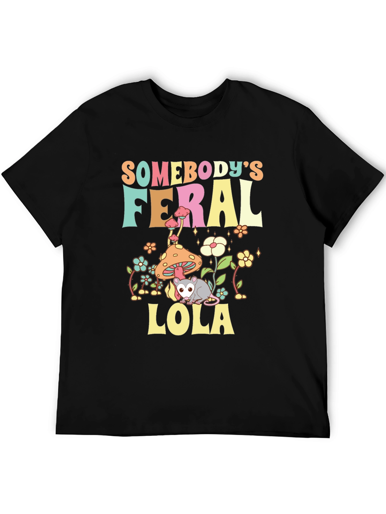 Somebodys Feral Lola Funny Graphic T-Shirt