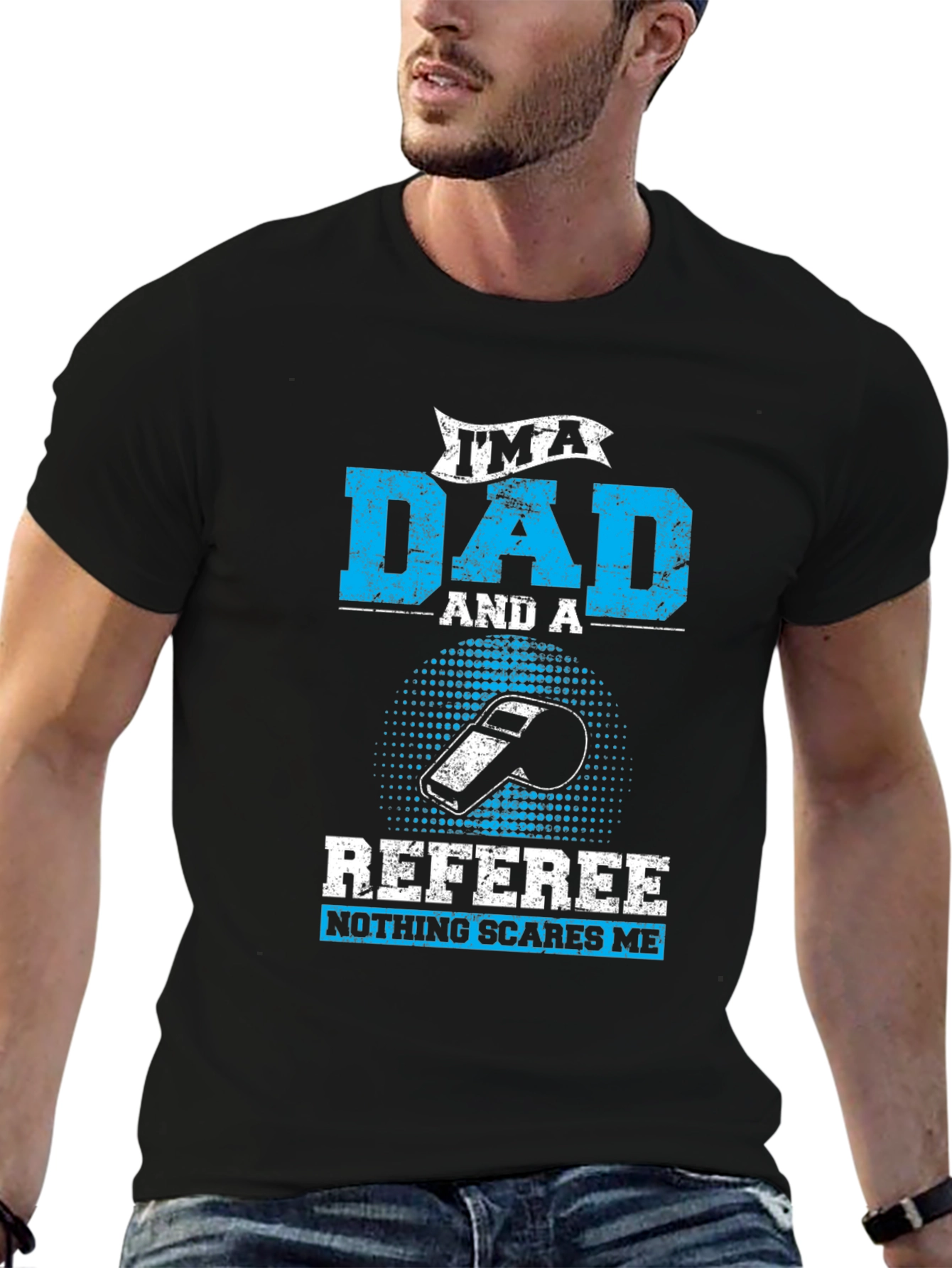 Dad Referee T-Shirt - Nothing Scares Me!