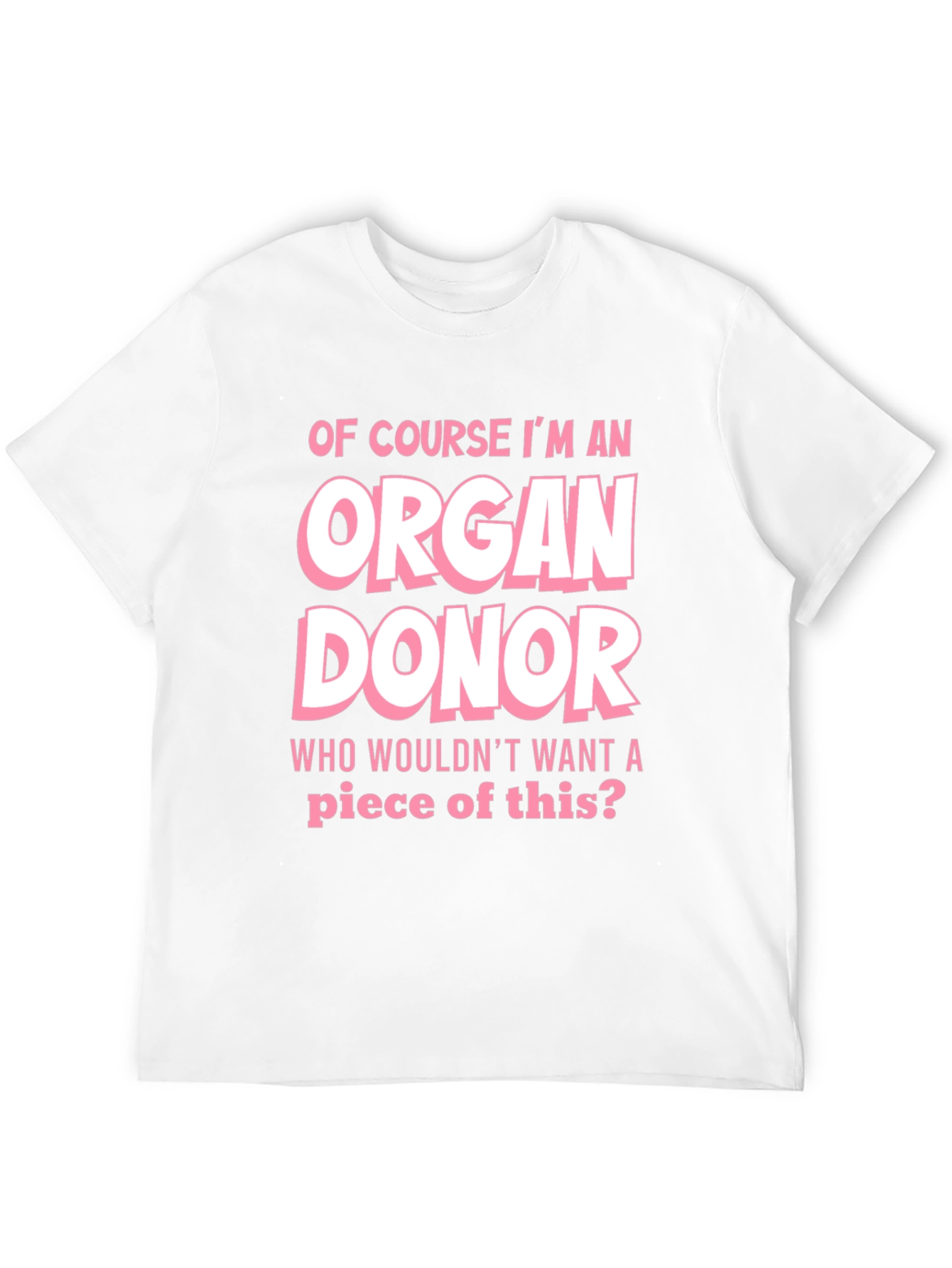 Organ Donor T-Shirt - Funny Graphic Tee