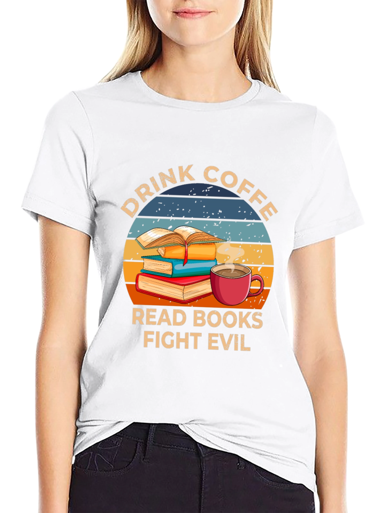 Drink Coffee Read Books Fight Evil T-Shirt