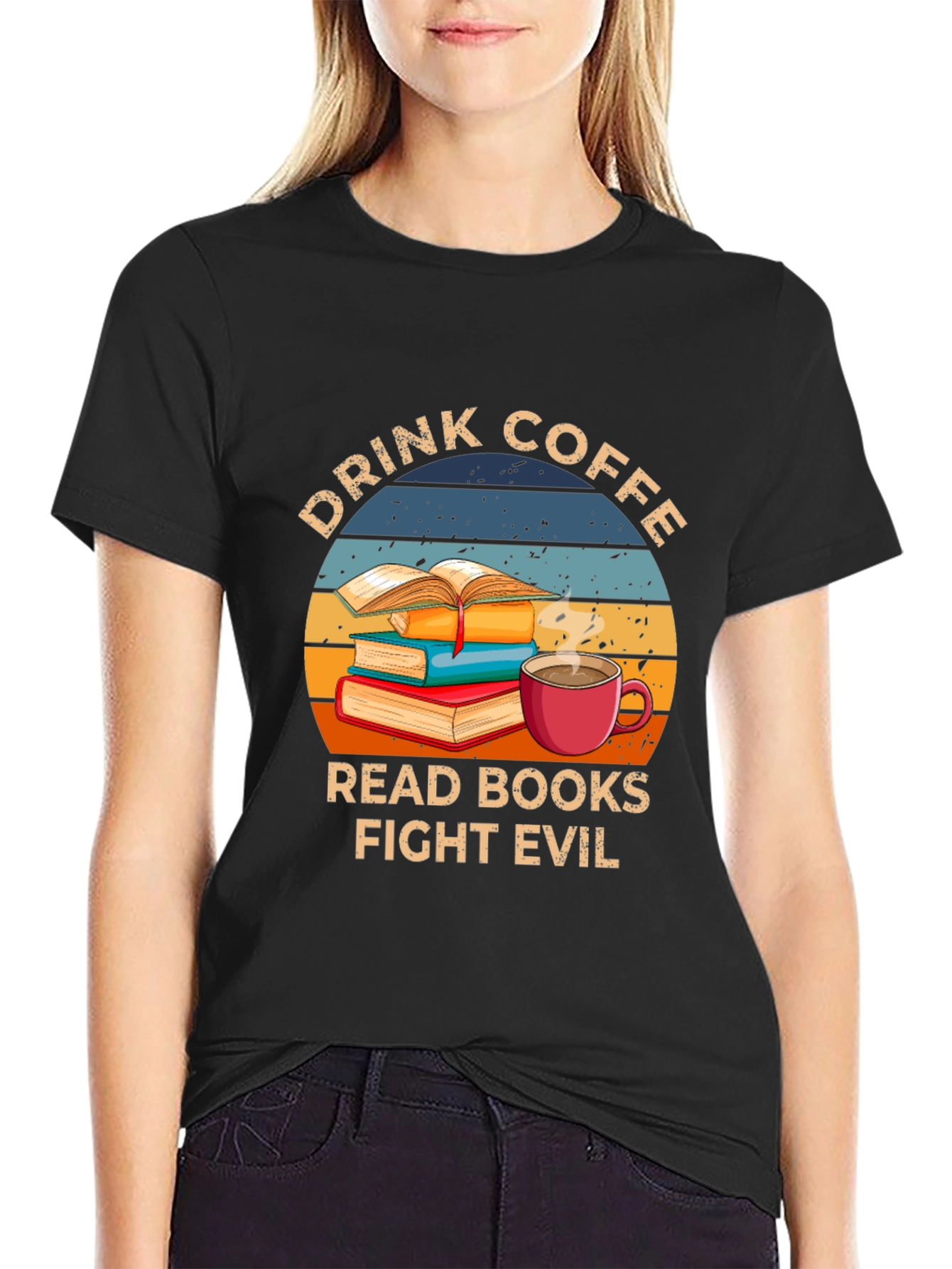 Drink Coffee Read Books Fight Evil T-Shirt