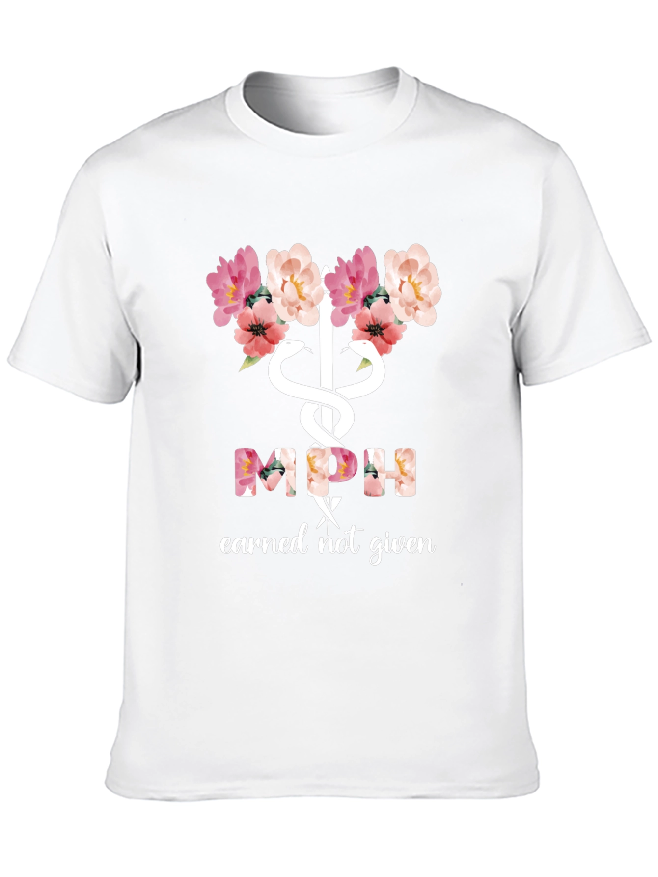 Floral MPH Earned Not Given Tee