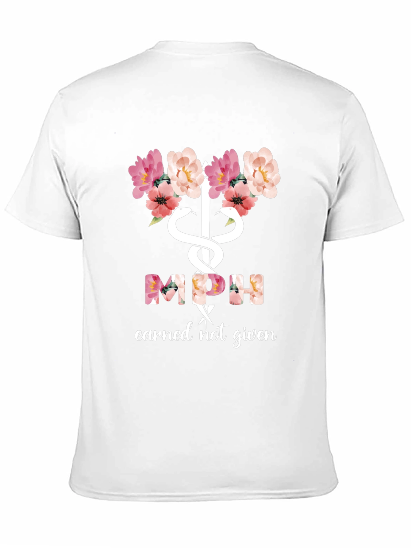 Floral MPH Earned Not Given Tee