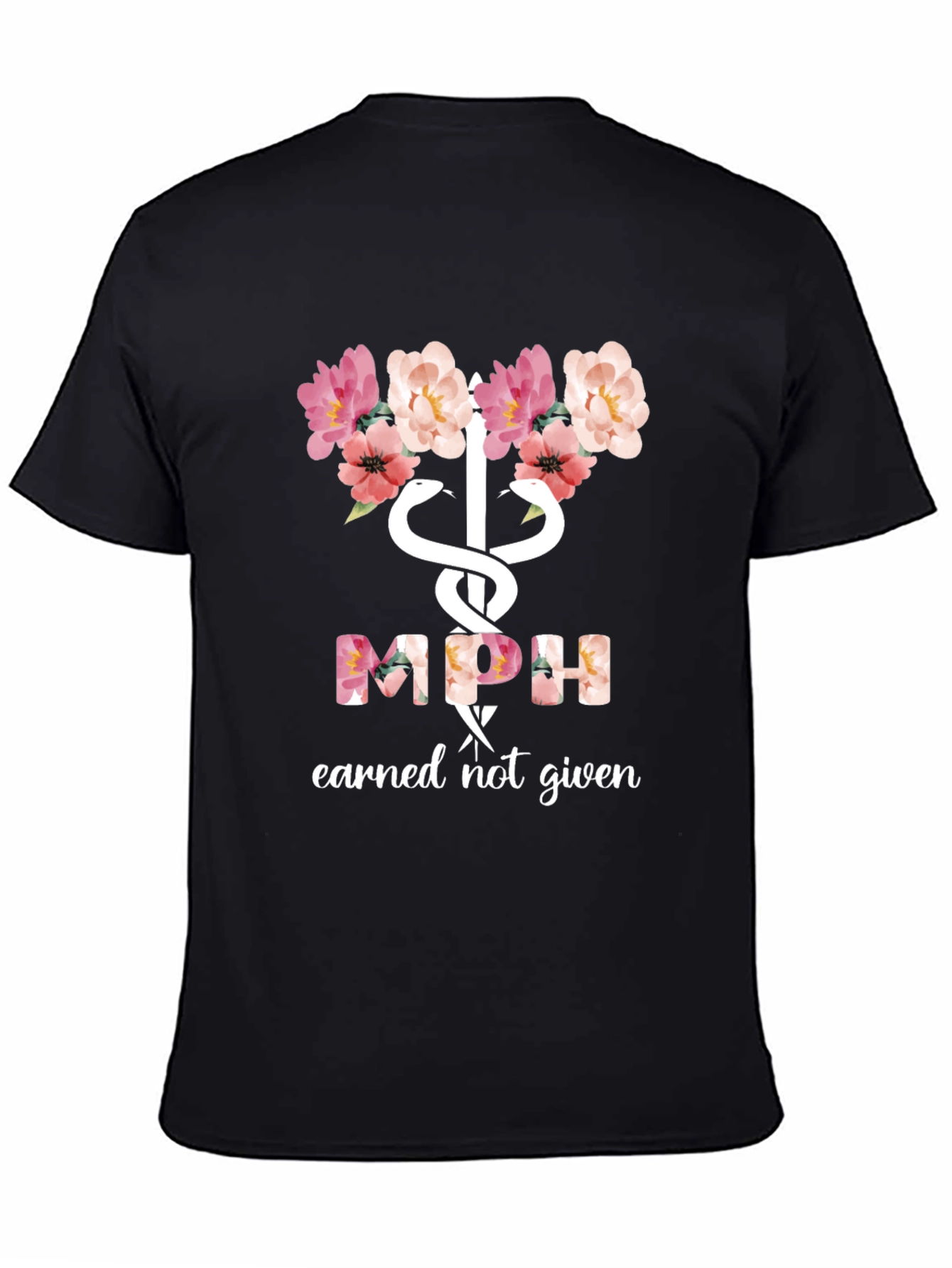 Floral MPH Earned Not Given Tee