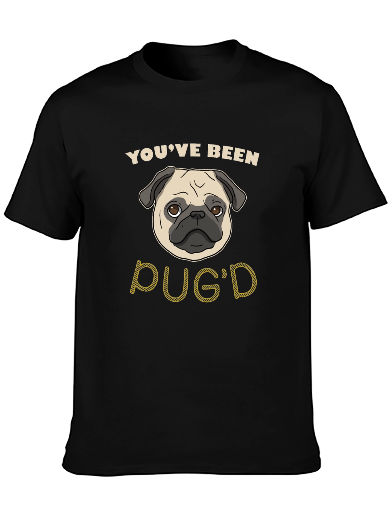 Youve Been Pugd Black Graphic T-Shirt