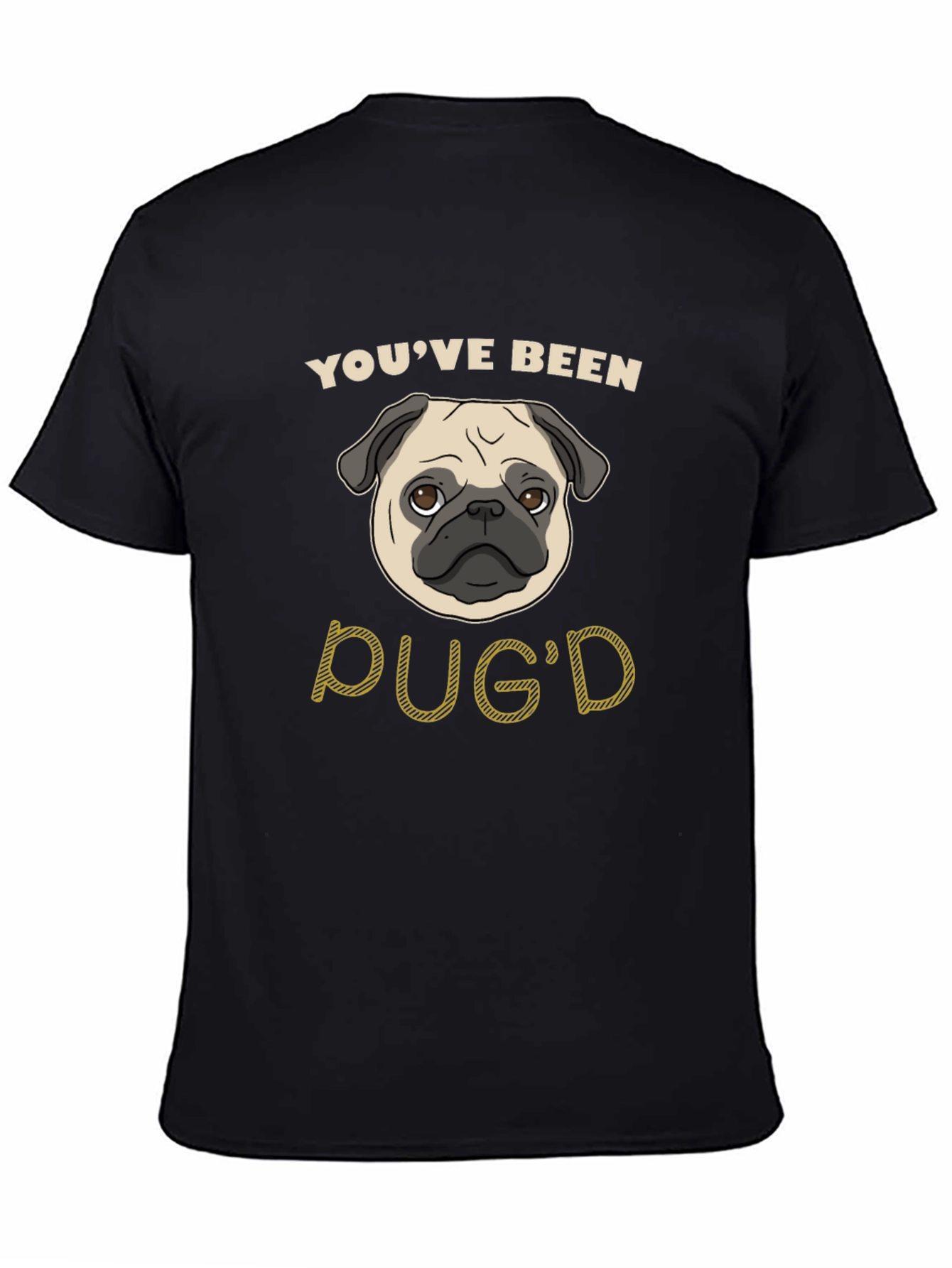 Youve Been Pugd Black Graphic T-Shirt