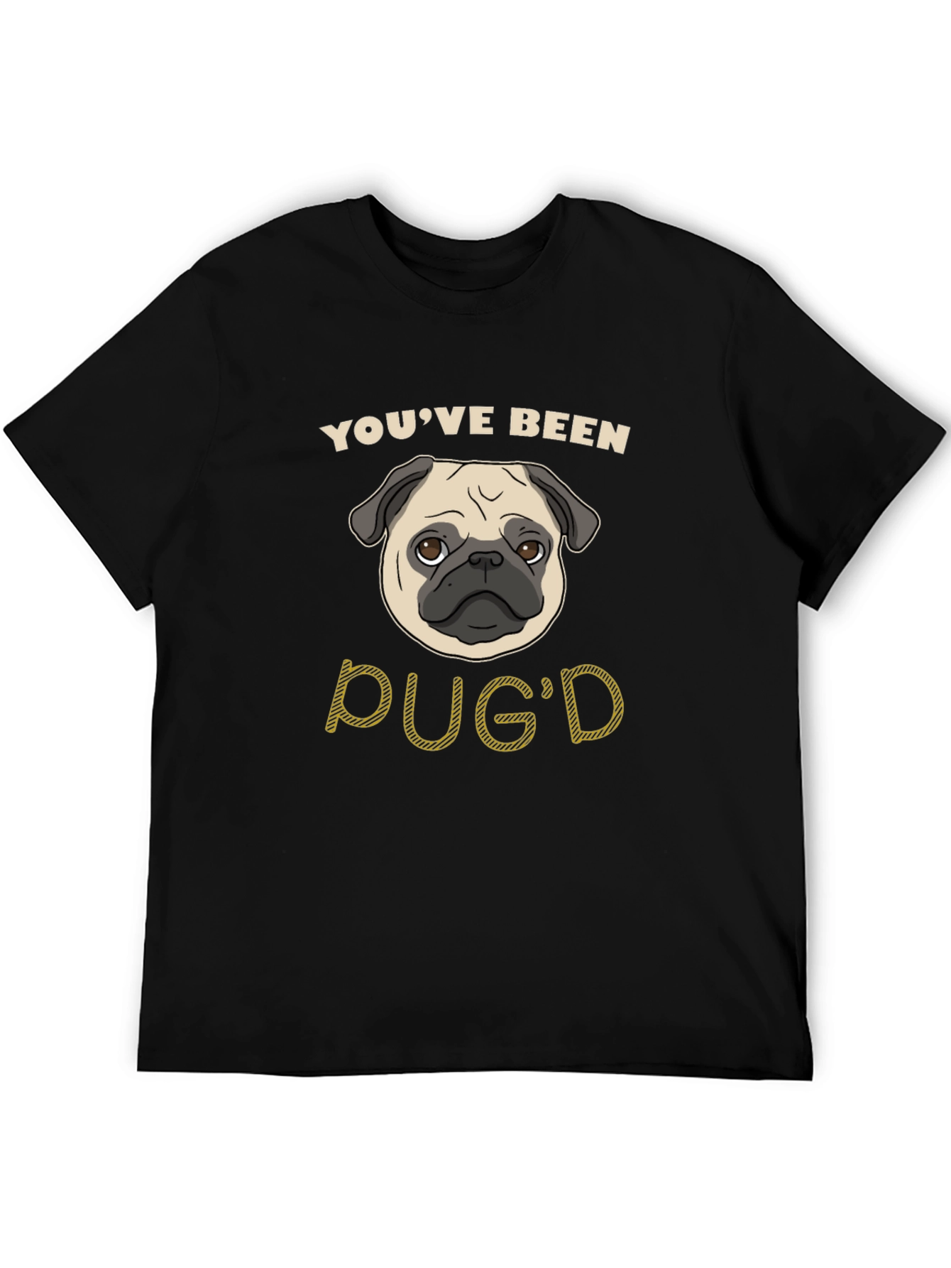 Youve Been Pugd Black Graphic T-Shirt