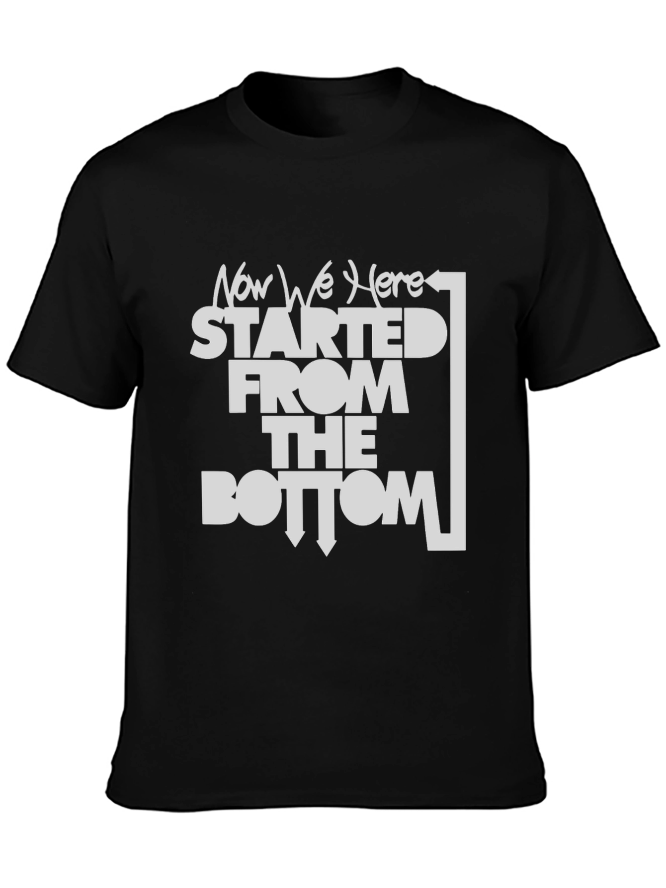 Started From The Bottom Crew Neck T-Shirt