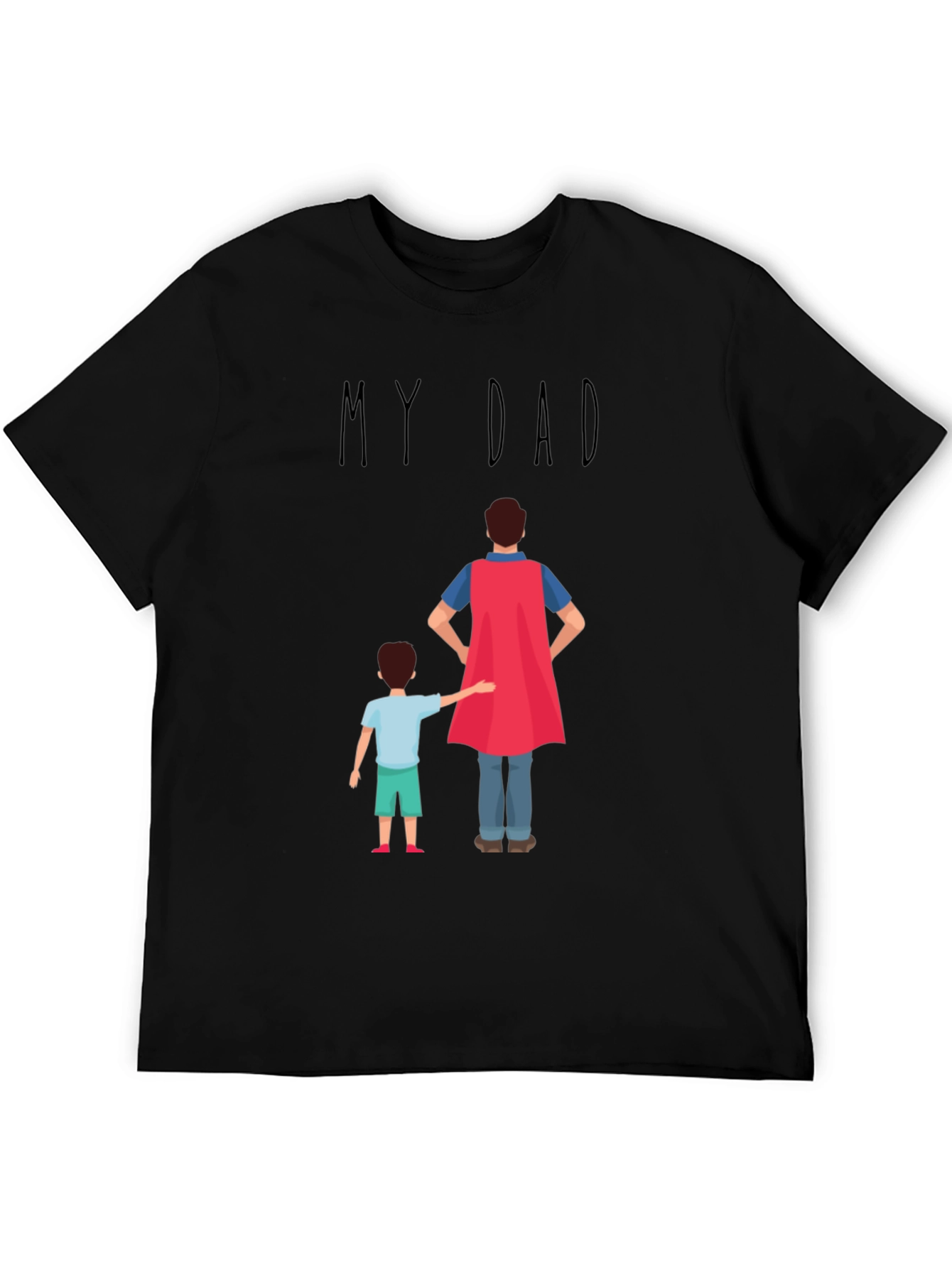 My Dad Superhero T-Shirt