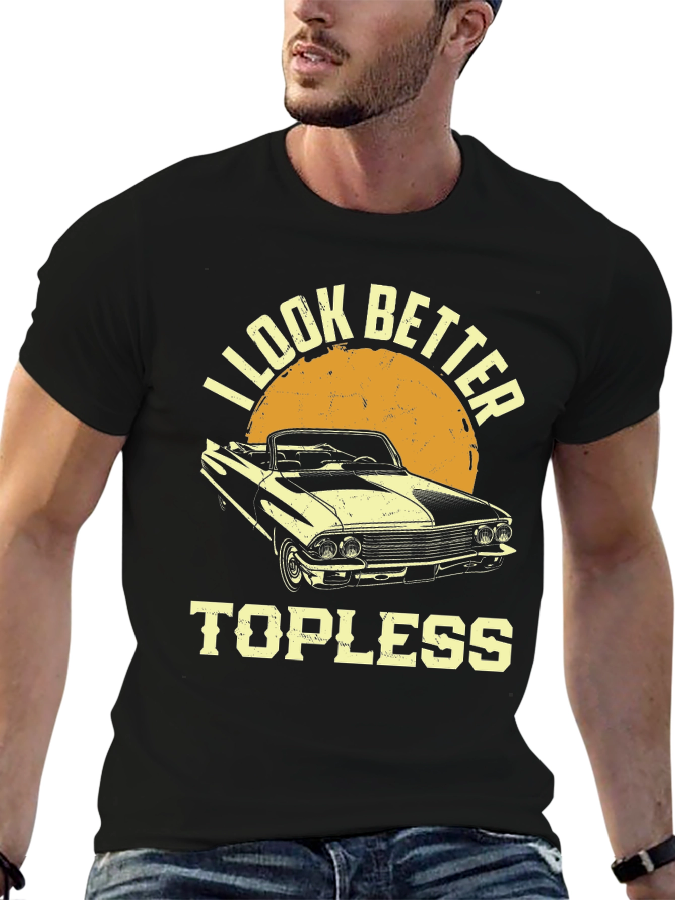 I Look Better Topless Car T-Shirt
