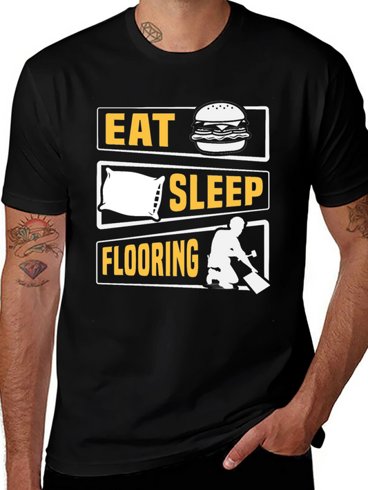 Eat Sleep Flooring T-Shirt Funny Job Tee