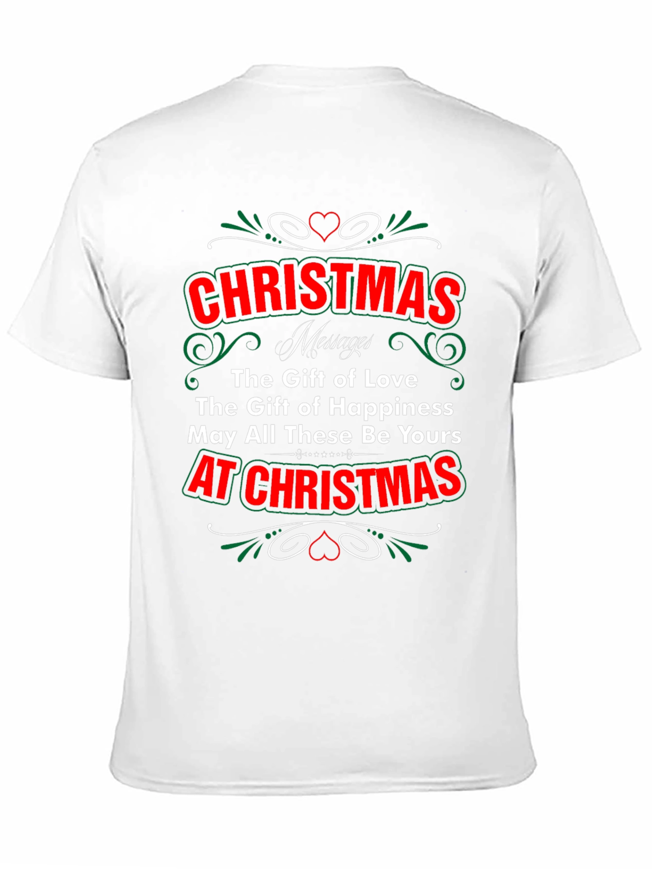 Christmas Message T-Shirt - Gift of Love & Happiness