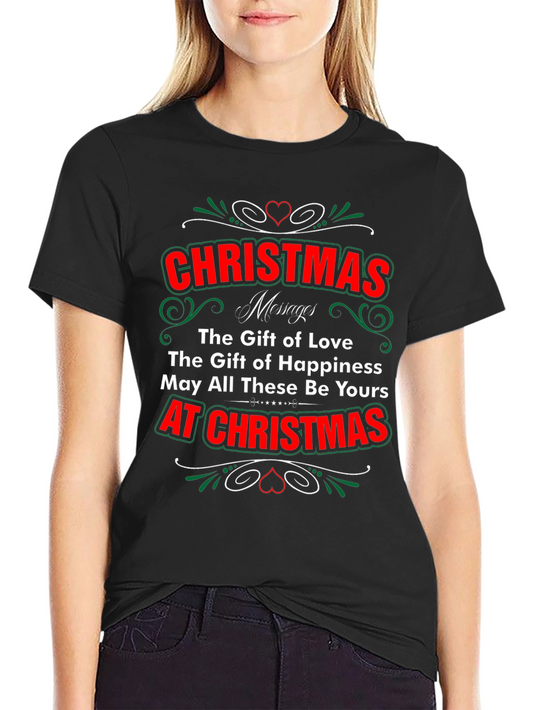 Christmas Message T-Shirt - Gift of Love & Happiness