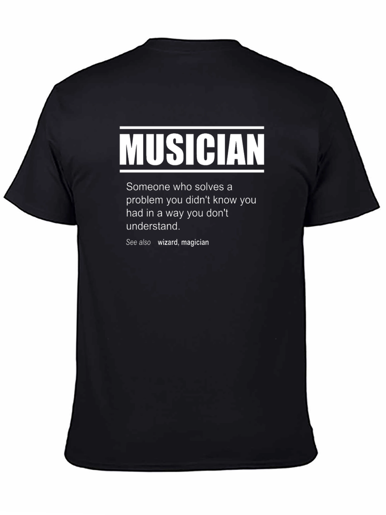 Musician Definition T-Shirt - Funny Music Lover Tee