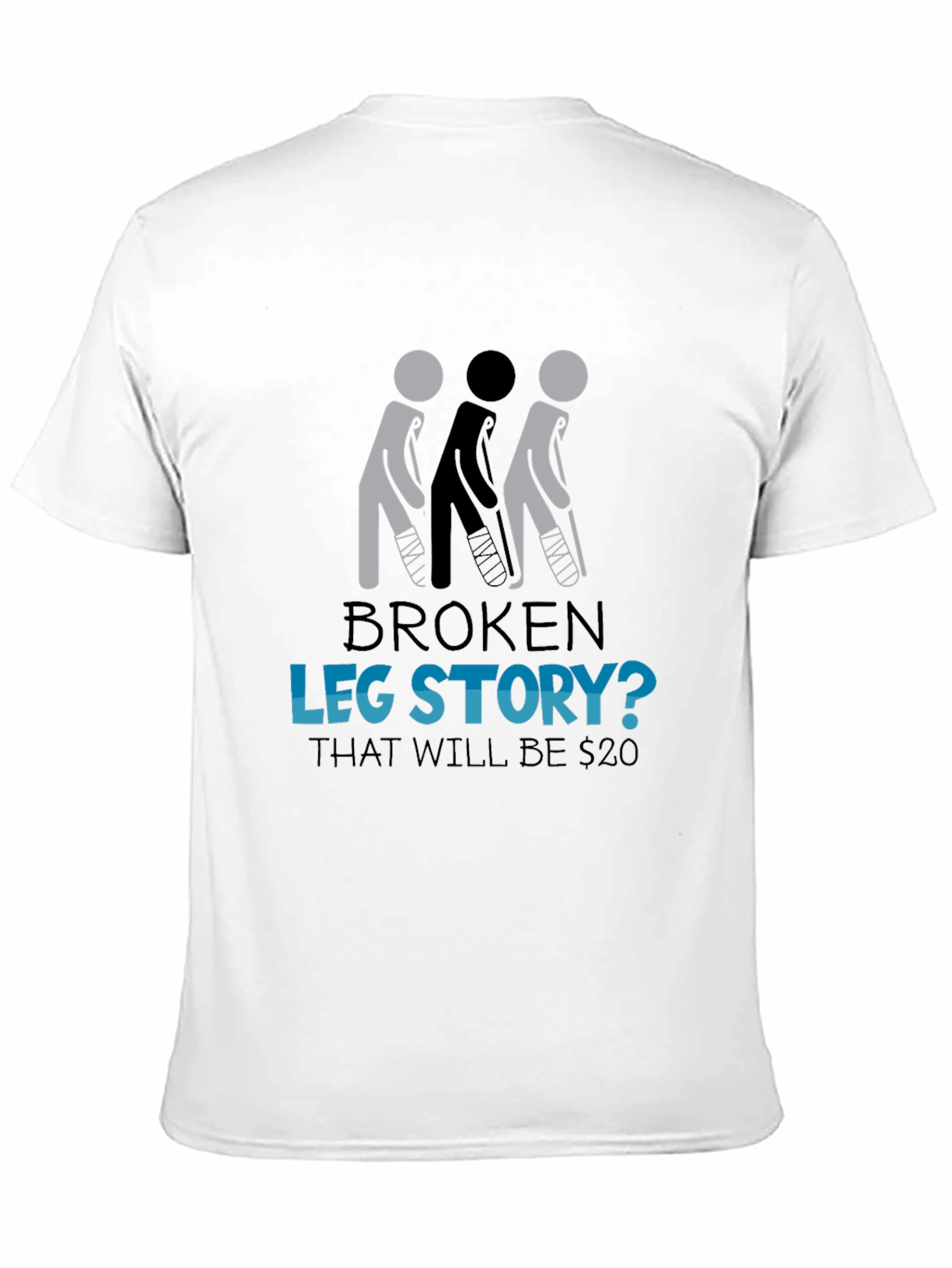 Broken Leg Story T-Shirt