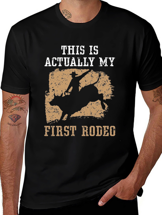 This Is Actually My First Rodeo Graphic Tee
