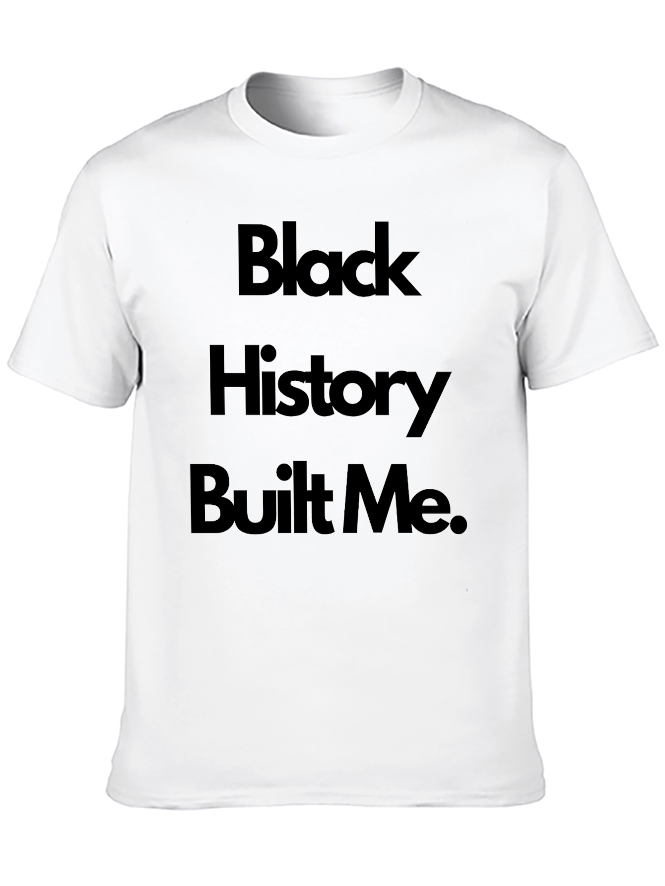 Black History Built Me Black T-Shirt