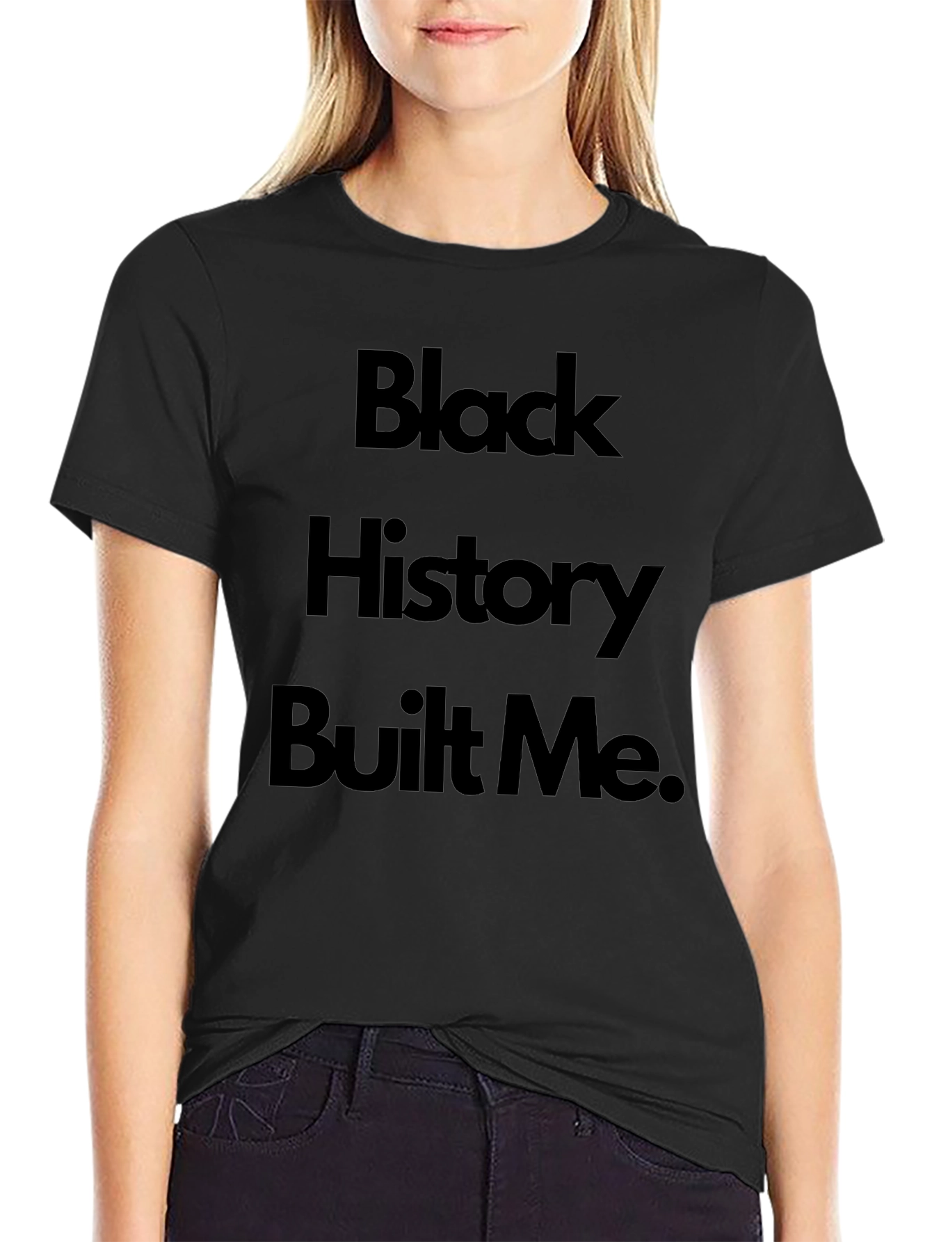 Black History Built Me Black T-Shirt