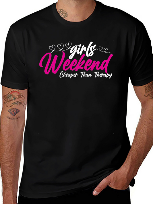 Girls Weekend T-Shirt - Cheaper Than Therapy