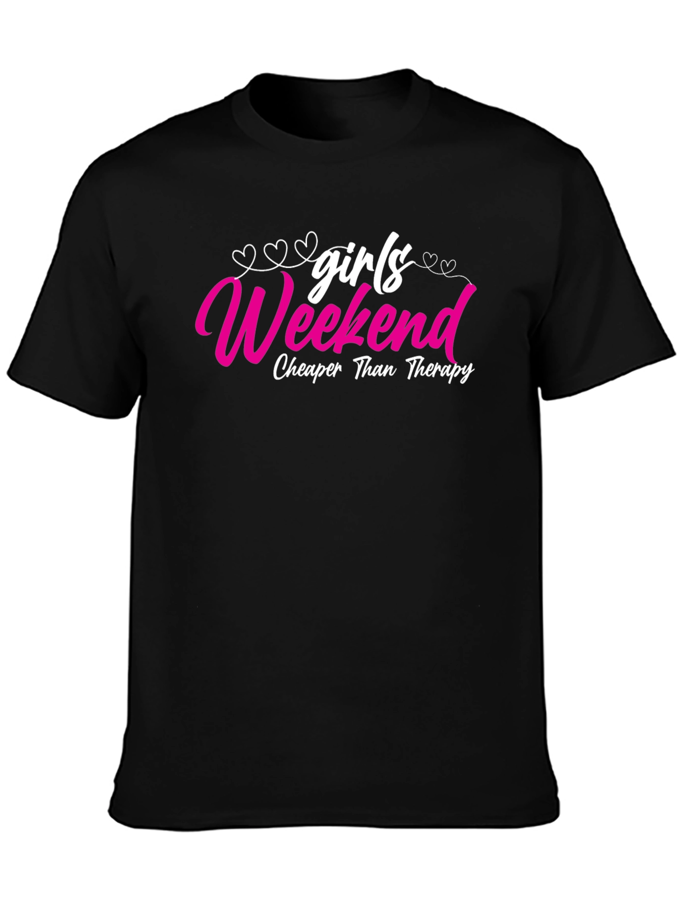 Girls Weekend T-Shirt - Cheaper Than Therapy
