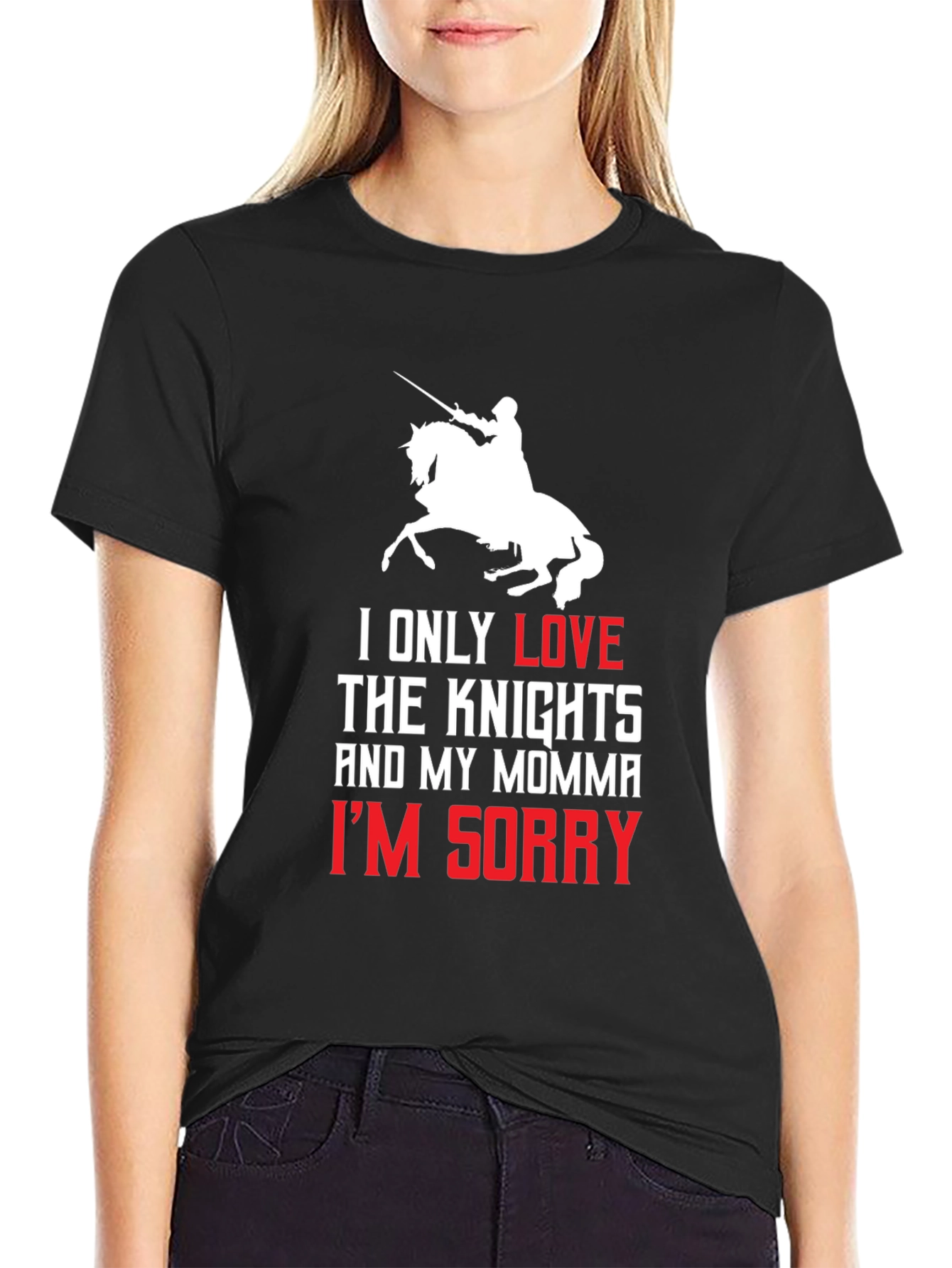 Knights and Momma T-Shirt - Im Sorry Tee