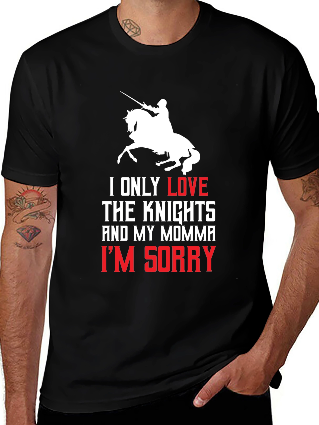 Knights and Momma T-Shirt - Im Sorry Tee