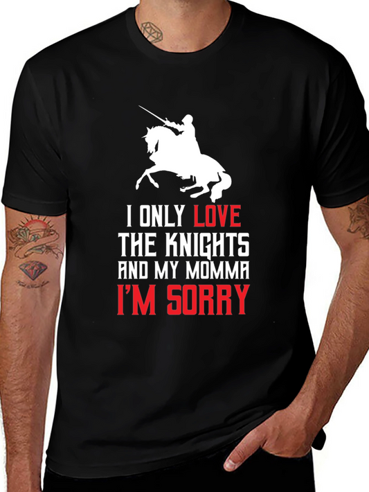 Knights and Momma T-Shirt - Im Sorry Tee