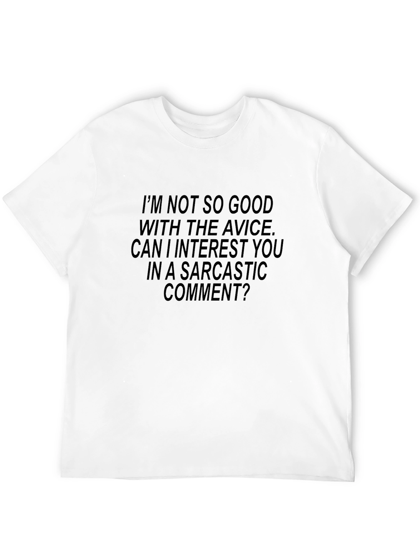Sarcastic Comment T-Shirt - Black