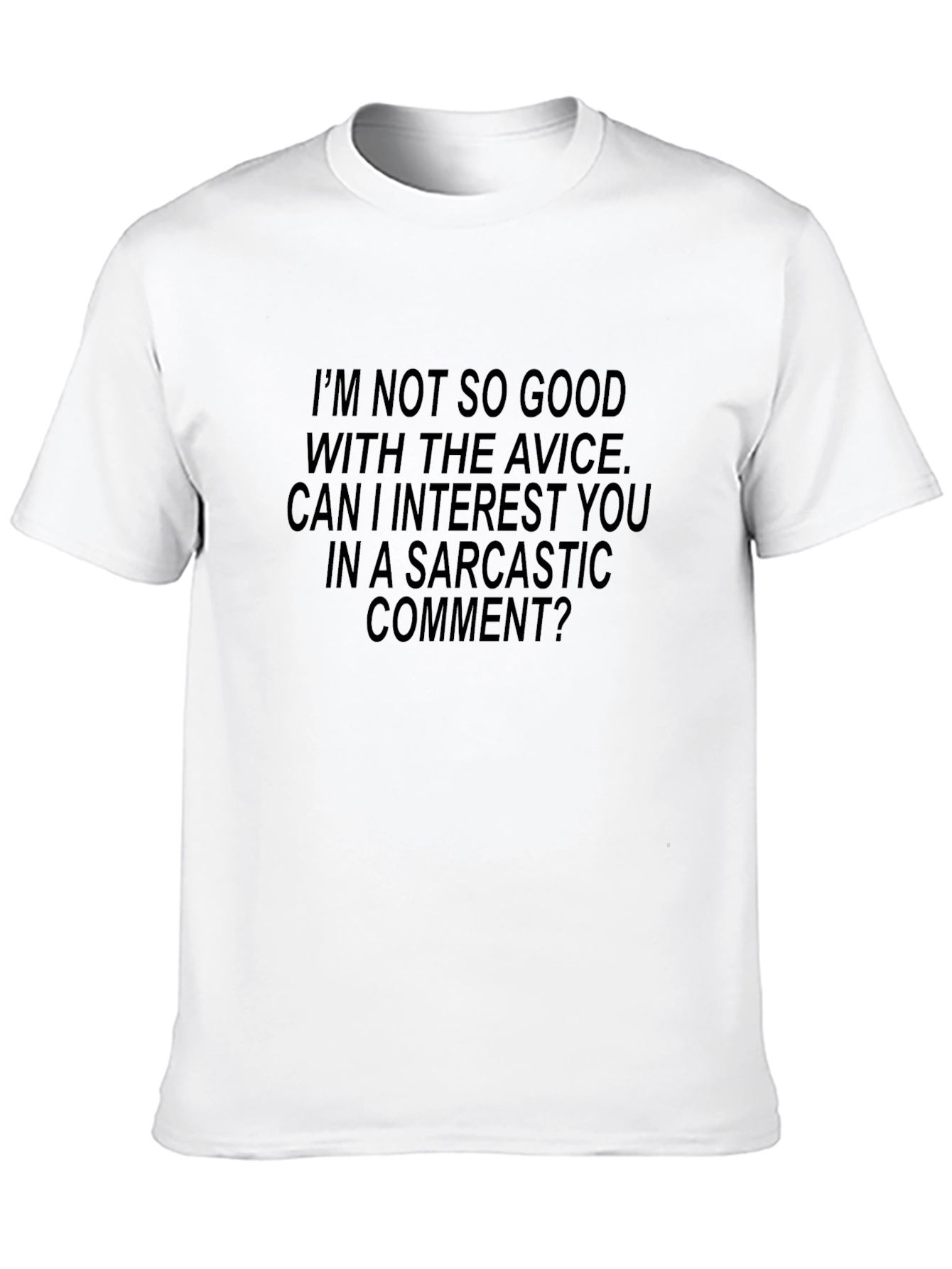 Sarcastic Comment T-Shirt - Black
