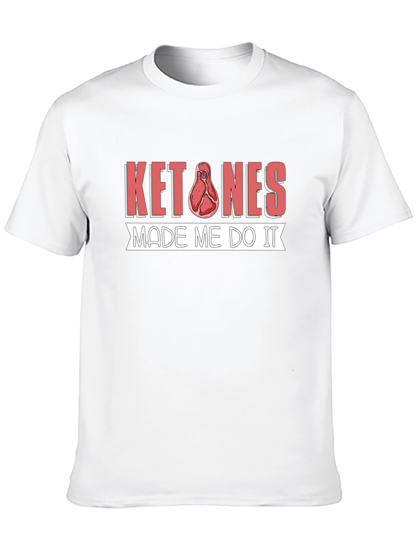 Ketones Made Me Do It T-Shirt Keto Diet Tee