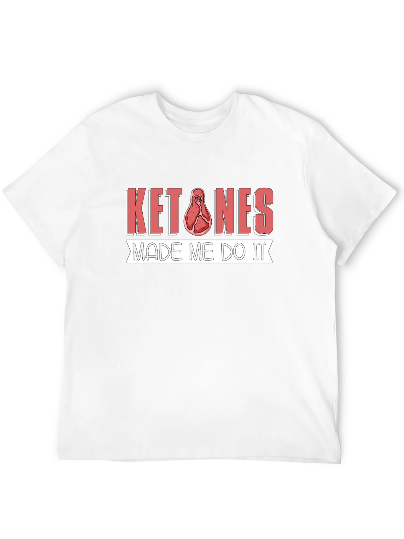 Ketones Made Me Do It T-Shirt Keto Diet Tee