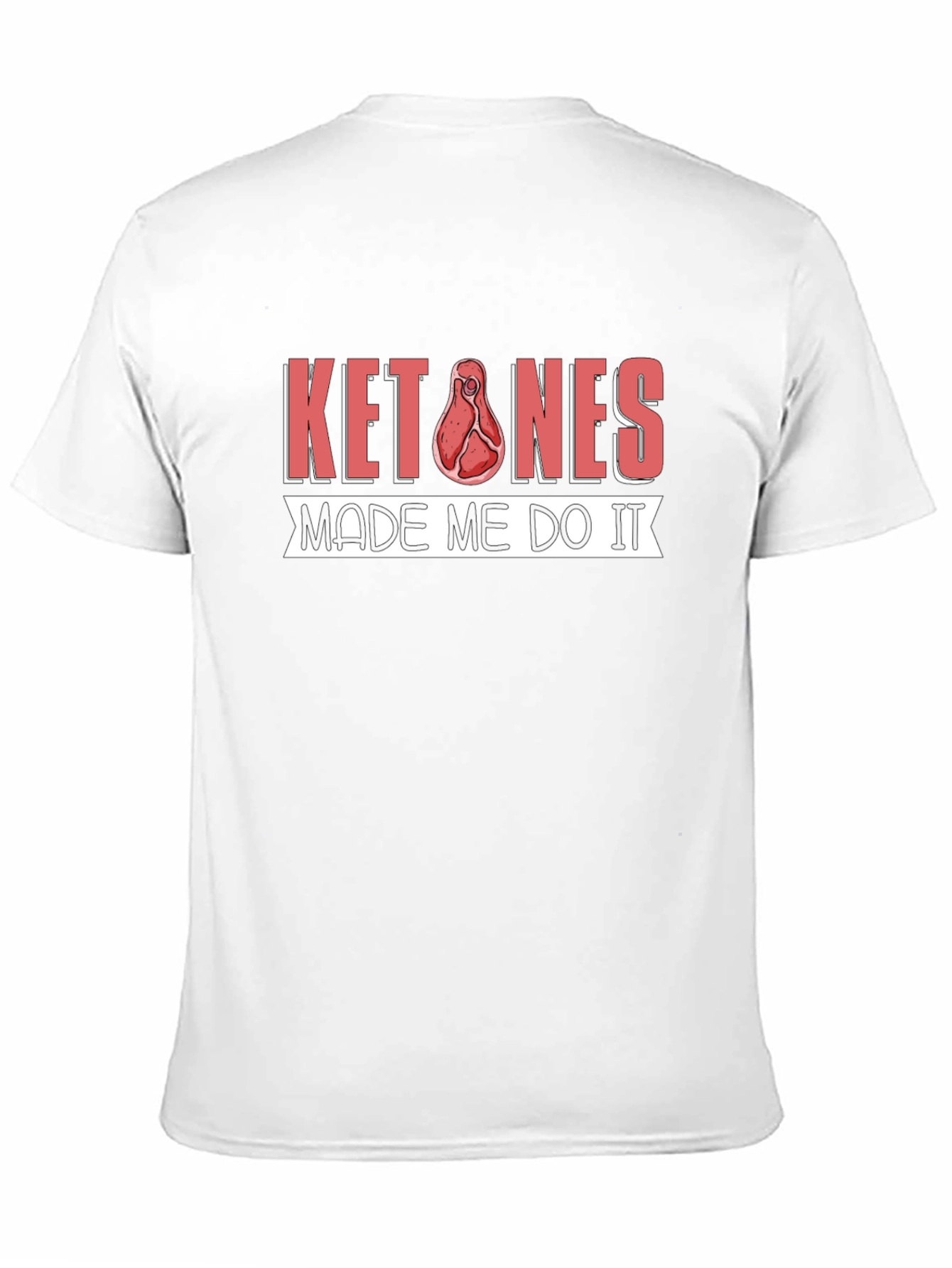 Ketones Made Me Do It T-Shirt Keto Diet Tee