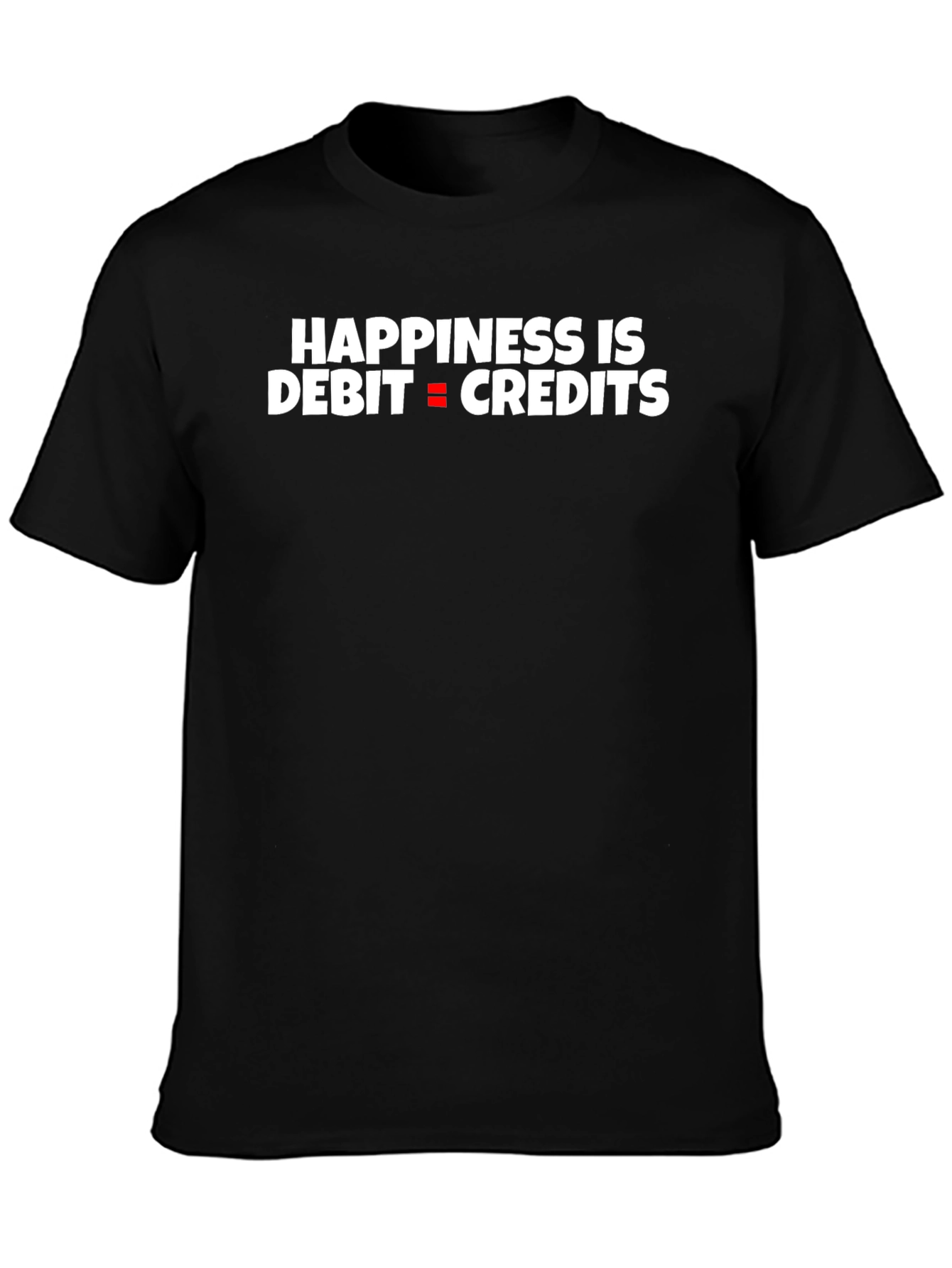 Happiness is Debit Equals Credits Black T-Shirt